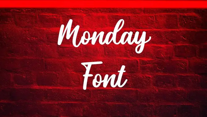 Key Features Of Monday Font