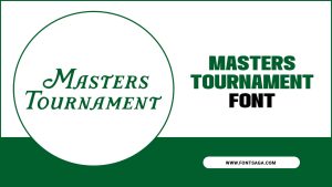 Masters Tournament Font – Everything You Should Know