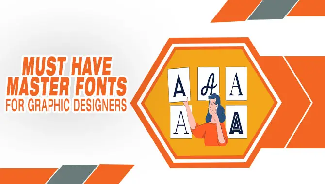 Must-Have Master Fonts For Graphic Designers