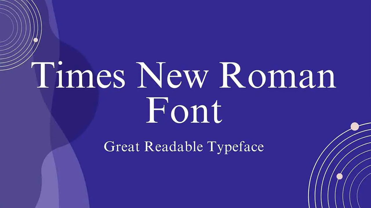 Overview Of Times New Roman Font