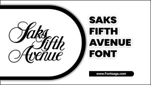 Saks Fifth Avenue Font – Meaning, Uses & Types Explained