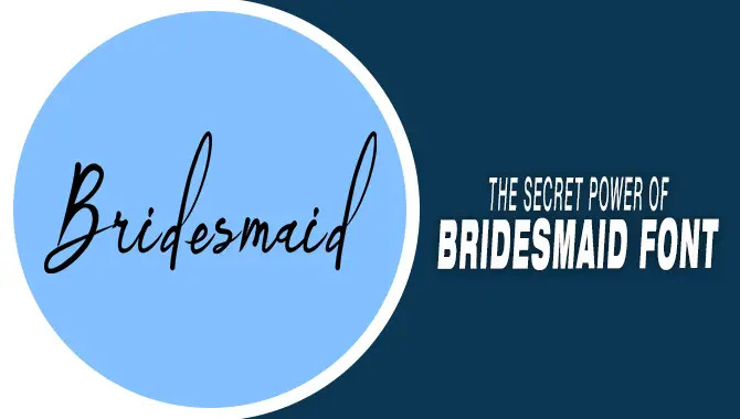 Secret Power Of Bridesmaid Font