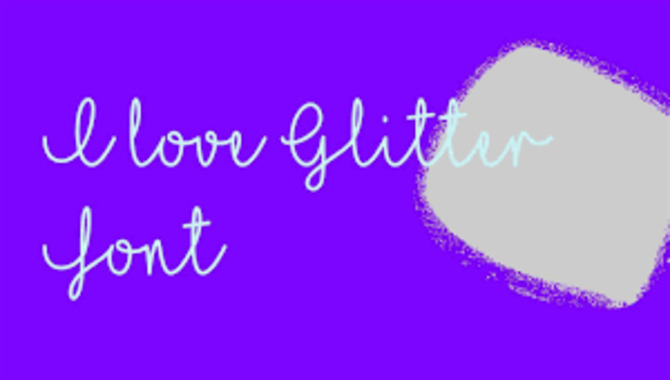 Showcase Of Designs Created With I Love Glitter Font