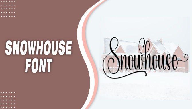 Snowhouse Font