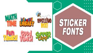 Sticker Fonts: Finding The Perfect Typeface For Your Message