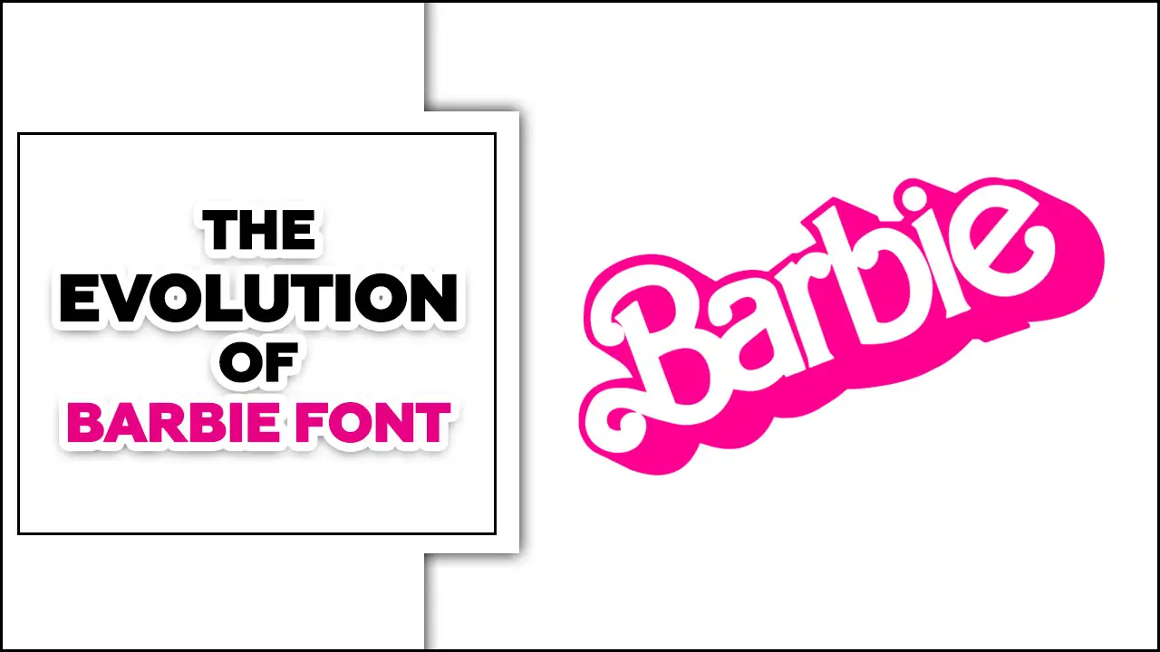 The Evolution Of Barbie Font