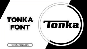 Tonka Font – Things You Should Know About This Font