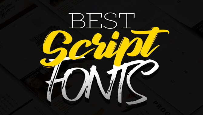 Top 9 Bold Script Fonts For Designers