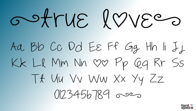 Unique Features Of True Love Font