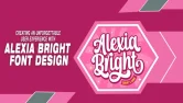 User Experience With Alexia Bright Font Design
