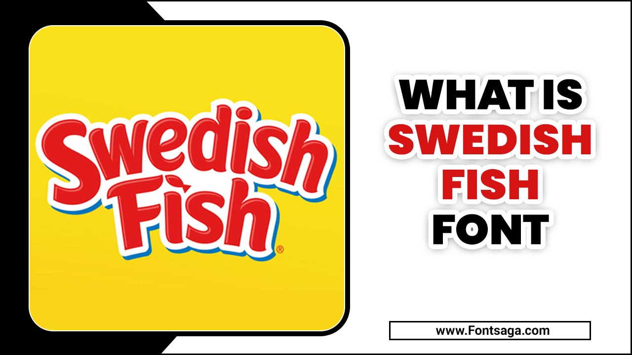 What Is Swedish Fish Font