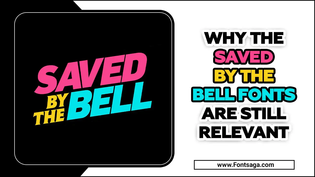 Why The Saved By The Bell Fonts Are Still Relevant In 2023