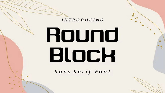 Benefits Of Simplicity In Rounded Edge Fonts