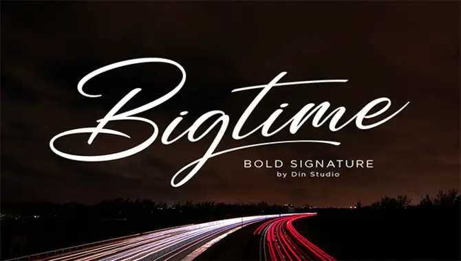 Bigtime – Bold Signature Font