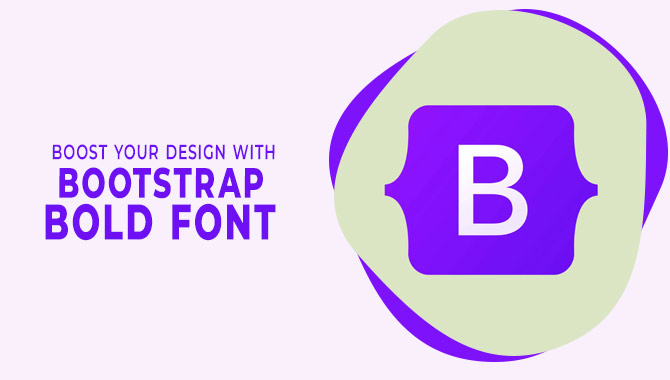 Boost Your Design With Bootstrap Bold Font
