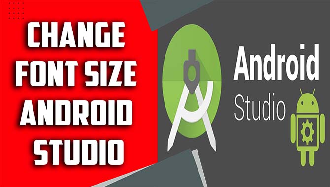 Change Font Size Android Studio