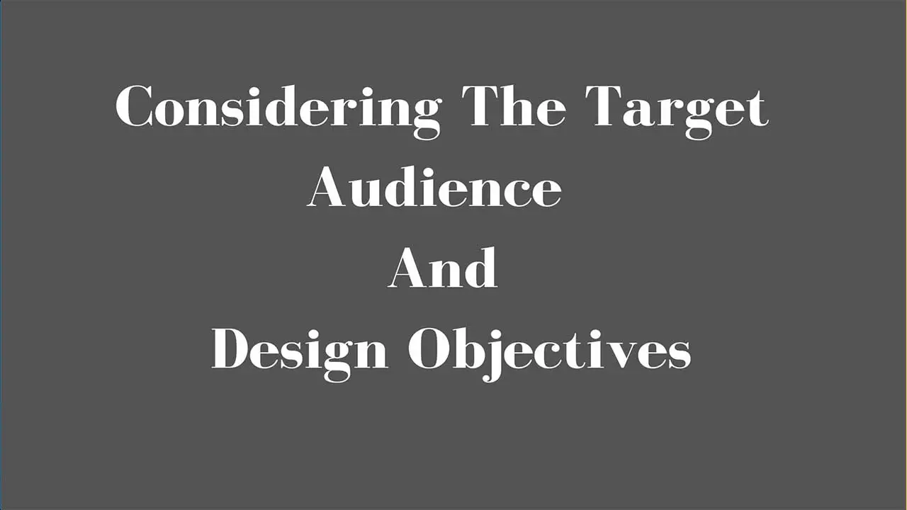 Considering The Target Audience And Design Objectives