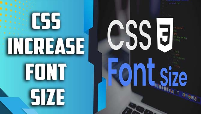 css-increase-font-size-6-easy-ways