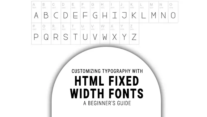 Customizing Typography With HTML Fixed Width Fonts