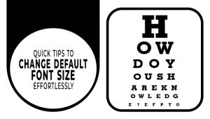 Quick Tips To Change Default Font Size Effortlessly