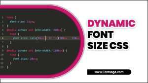 Dynamic Font Size Css: The Ultimate Guide