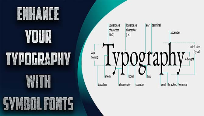 Enhance Your Typography with Symbol Fonts