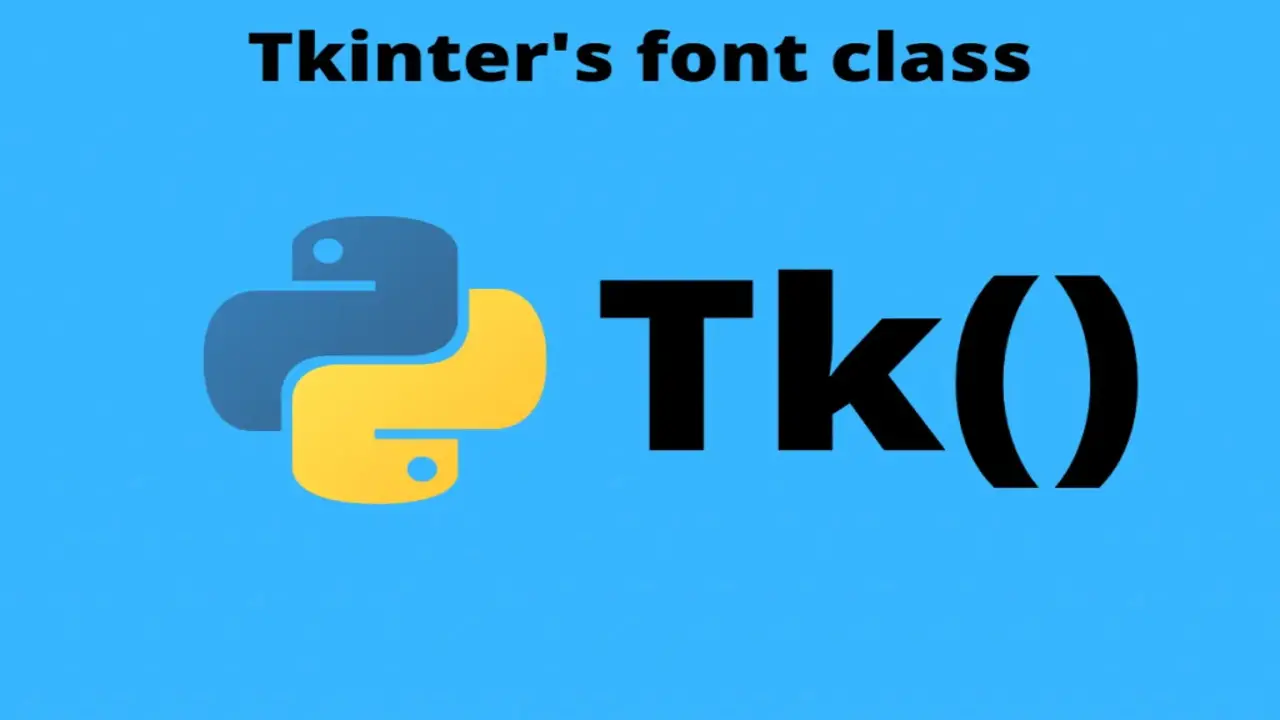Factors To Consider When Choosing A Font For Your Tkinter Application