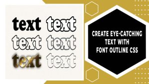 Create Eye-Catching Text With Font Outline CSS