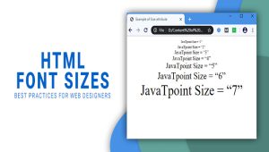 HTML Font Sizes: Best Practices For Web Designers