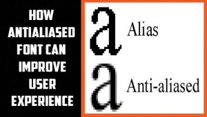 How Antialiased Font Can Improve User Experience