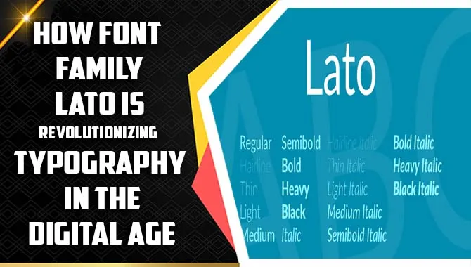 How Font Family Lato Is Revolutionizing Typography In The Digital Age