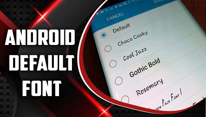 How To Changing Android Default Font