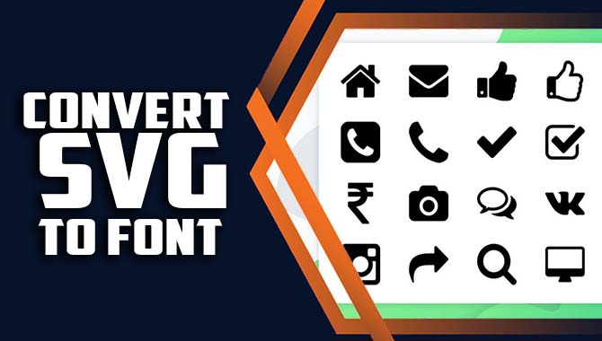 How To Convert SVG To Font