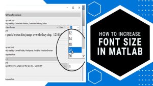 How To Increase Font Size In MATLAB: Simplified Guide