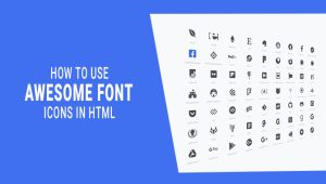 How To Use Awesome Font Icons In HTML: Easy Methods