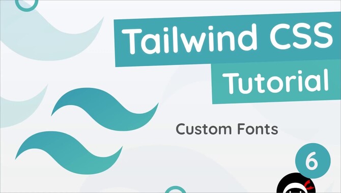 Integrating Tailwind Fonts With Other Design Elements