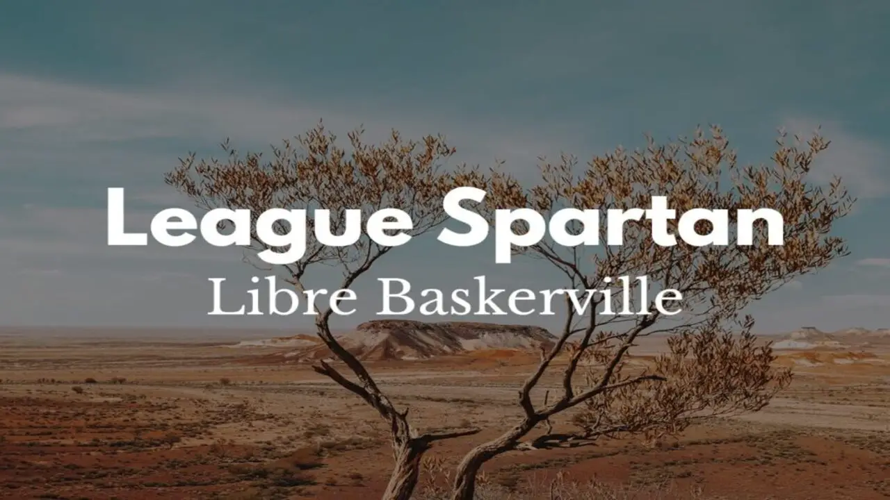 League Spartan + Libre Baskervill