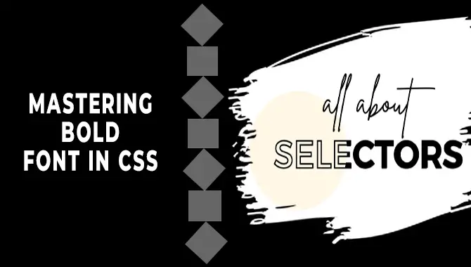 Mastering Bold Font In Css