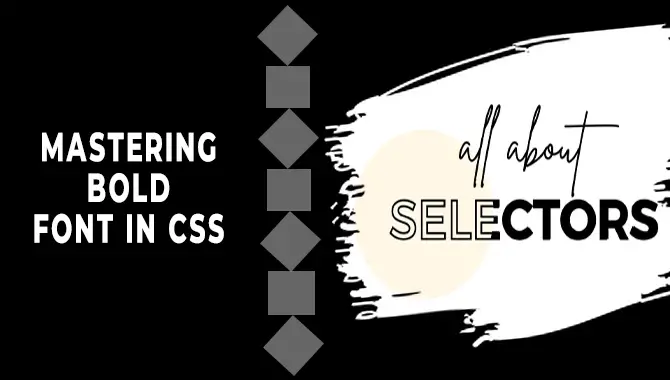 Mastering Bold Font In Css: A Beginner’s Guide