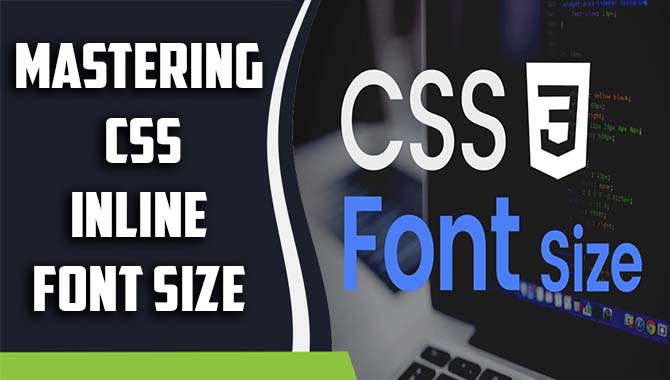Mastering CSS Inline Font Size