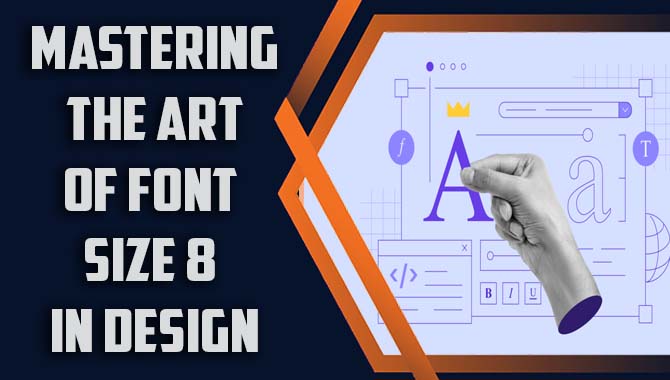 Mastering The Art Of Font Size 8 In Design