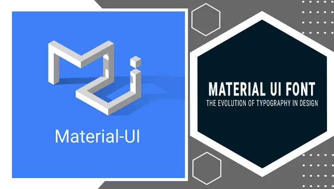 Material UI Font: The Evolution Of Typography In Design