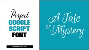 How To Choose The Perfect Google Script Font [Must Know!]