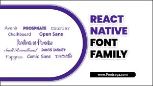 Creating A Cohesive Look: React Native Font Family