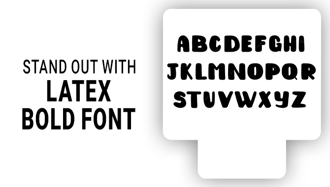 Stand Out With Latex Bold Font
