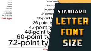 The Ultimate Guide To Standard Letter Font Size: Tips And Best Practices