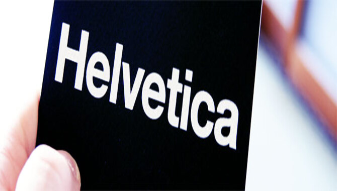 Tips For Using Helvetica Effectively