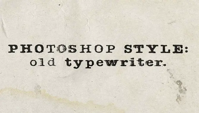 Tips For Using Typewriter Font Effectively