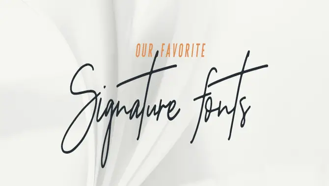 Top Signature Fonts For Graphic Design, Branding & Logo Design