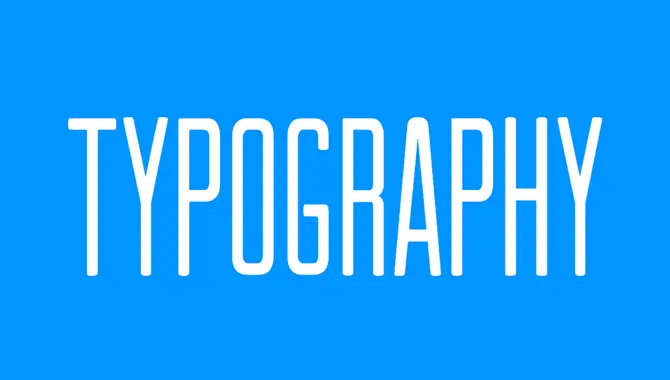 Typography Best Practices For Optimizing Readability And Accessibility
